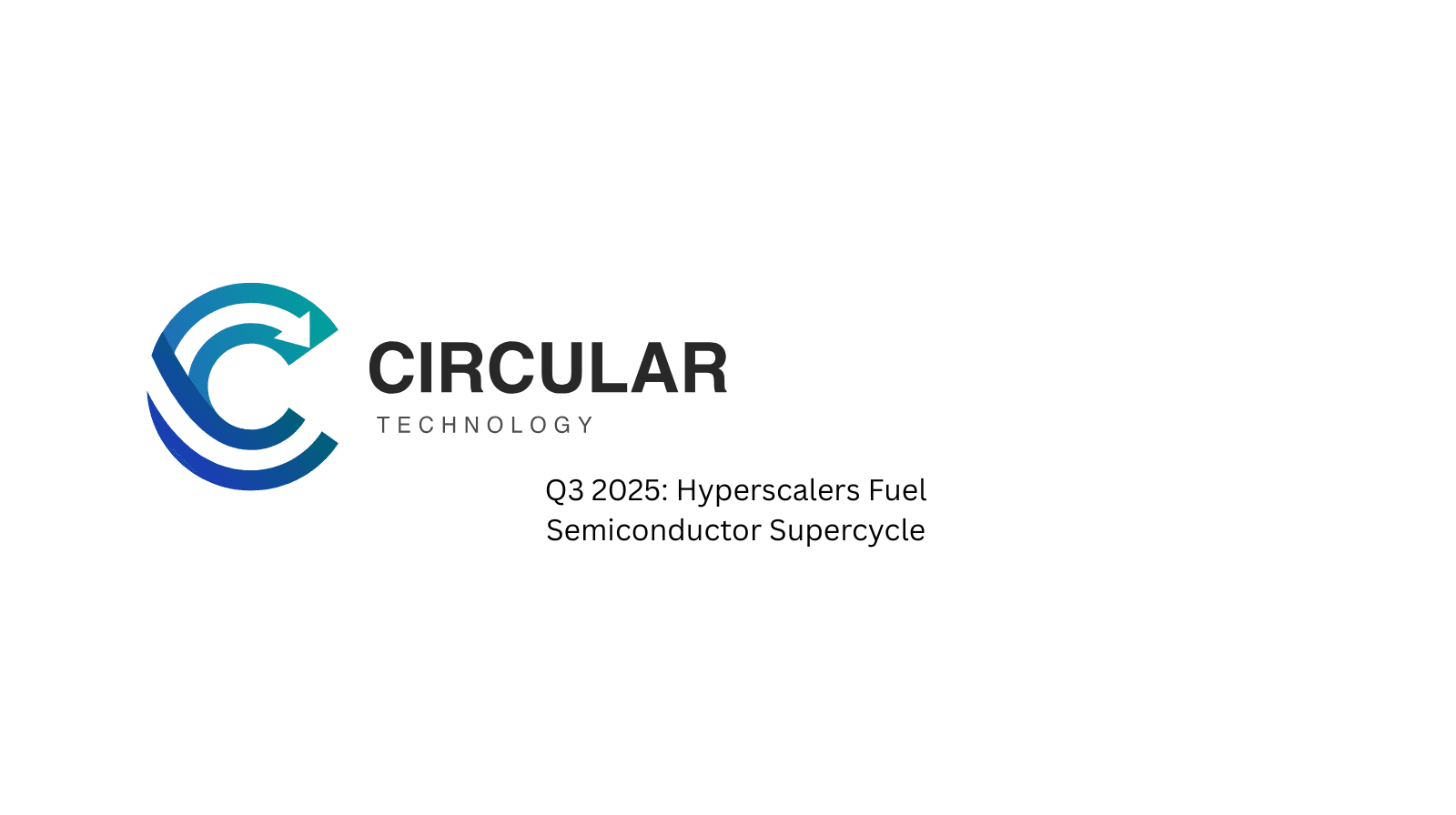 Q3 2025: Hyperscalers Fuel Semiconductor Supercycle
